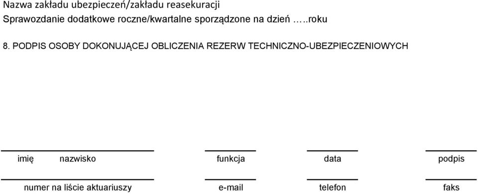 PODPIS OSOBY DOKONUJĄCEJ OBLICZENIA REZERW