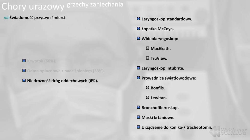 Niedrożność dróg oddechowych (6%). TruView. Laryngoskop Intubrite.