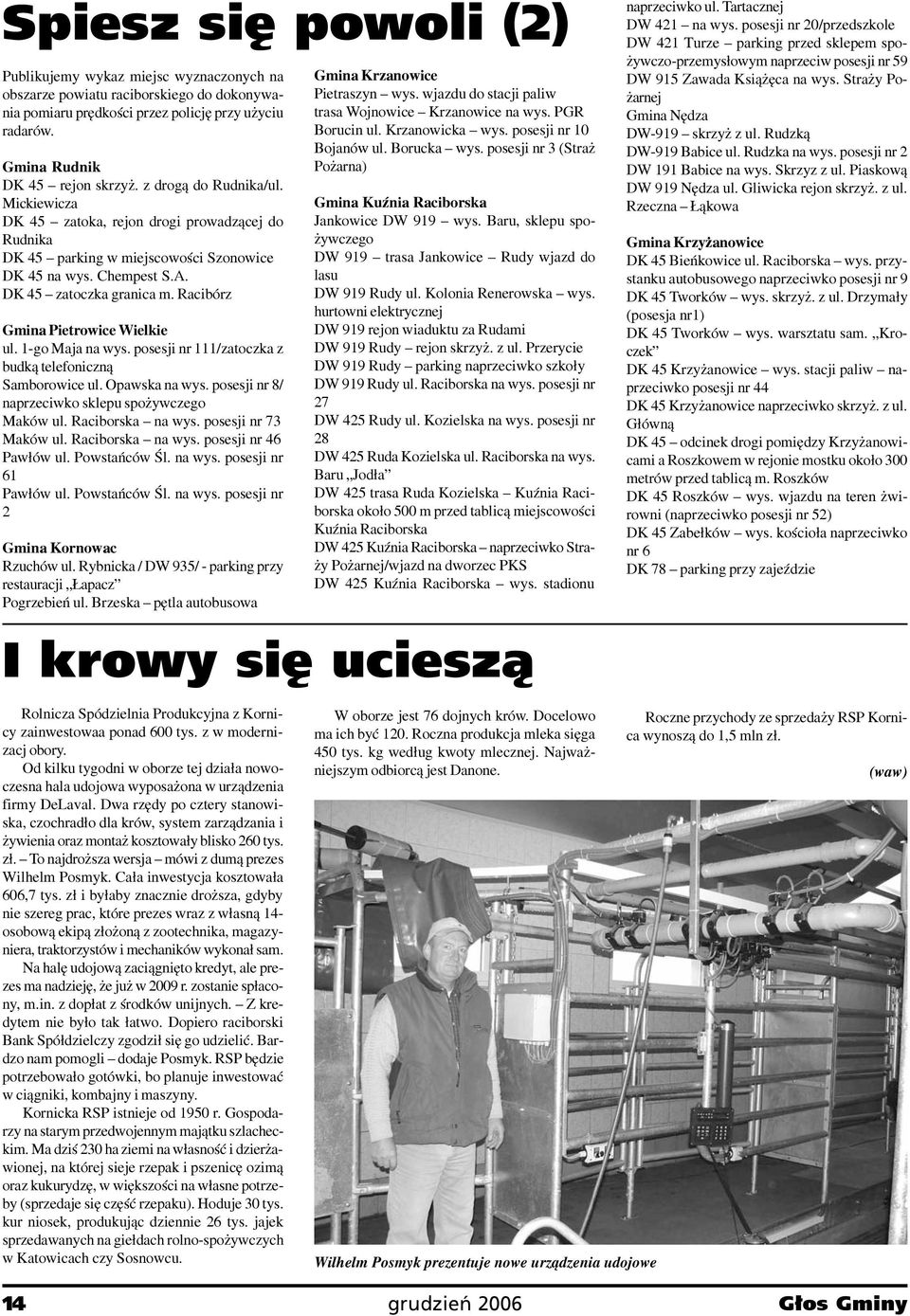 Racibórz Gmina Pietrowice Wielkie ul. 1-go Maja na wys. posesji nr 111/zatoczka z budk¹ telefoniczn¹ Samborowice ul. Opawska na wys. posesji nr 8/ naprzeciwko sklepu spo ywczego Maków ul.
