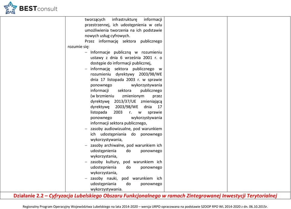 o dostępie do informacji publicznej, informację sektora publicznego w rozumieniu dyrektywy 2003/98/WE dnia 17 listopada 2003 r.