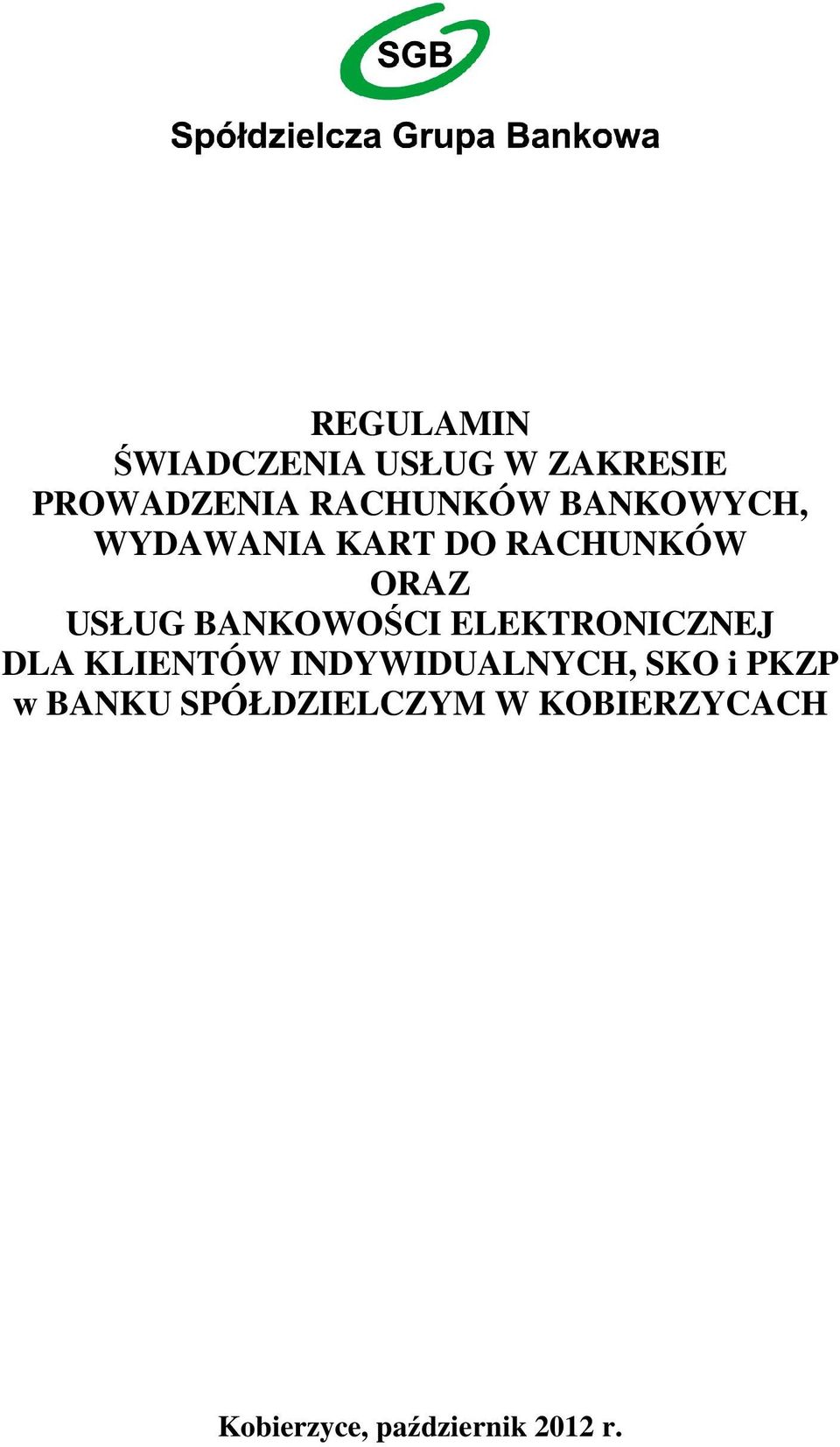 ELEKTRONICZNEJ DLA KLIENTÓW INDYWIDUALNYCH, SKO i PKZP w