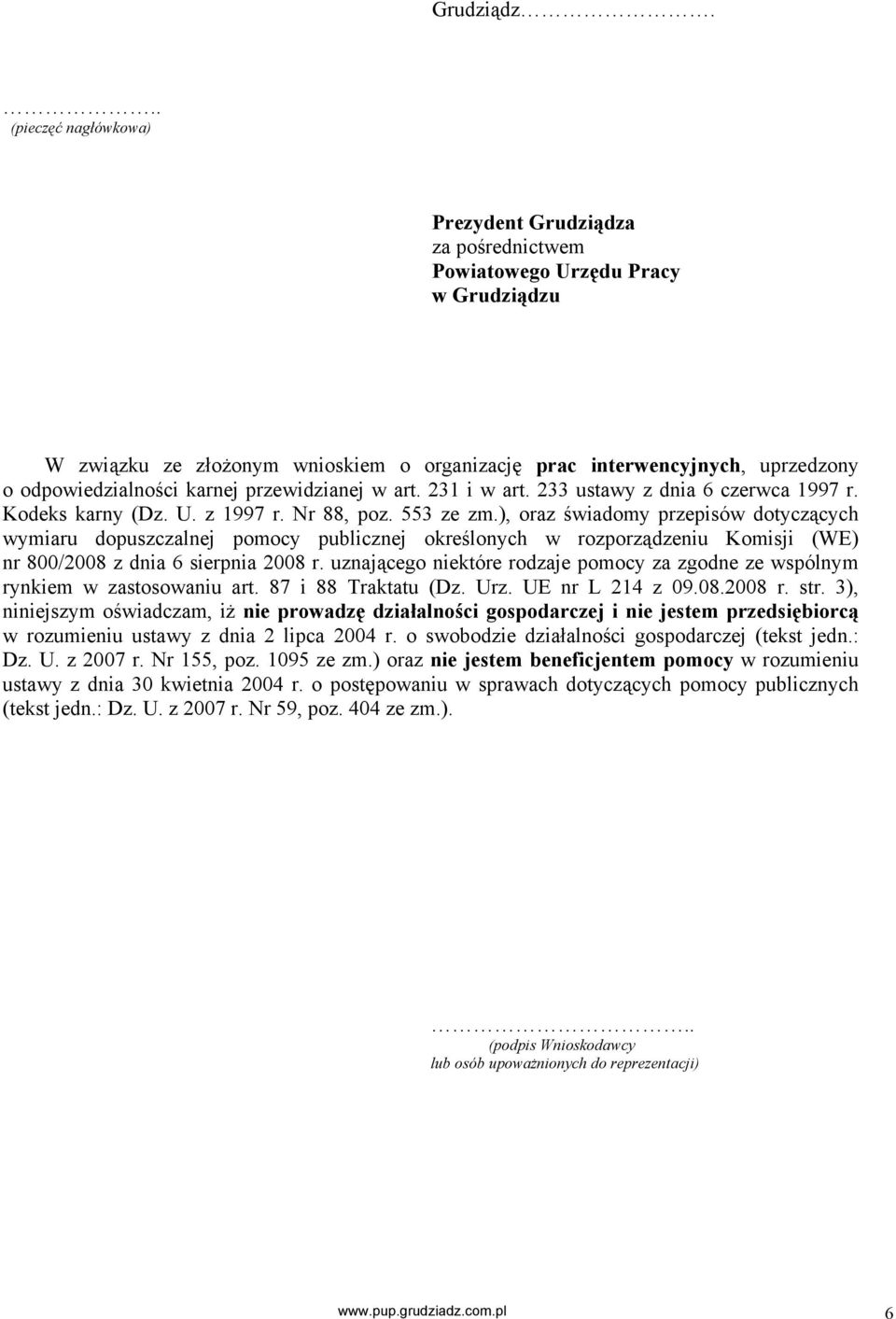 karnej przewidzianej w art. 231 i w art. 233 ustawy z dnia 6 czerwca 1997 r. Kodeks karny (Dz. U. z 1997 r. Nr 88, poz. 553 ze zm.