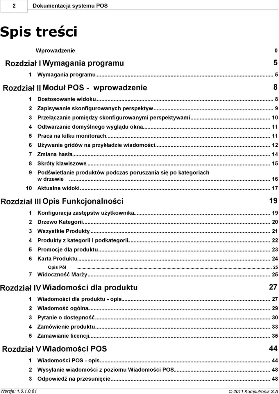 .. monitorach 11 6 Używanie gridów... na przykładzie wiadomości 12 7 Zmiana hasła... 14 8 Skróty klawiszowe... 15 9 Podświetlanie produktów podczas poruszania się po kategoriach w drzewie.