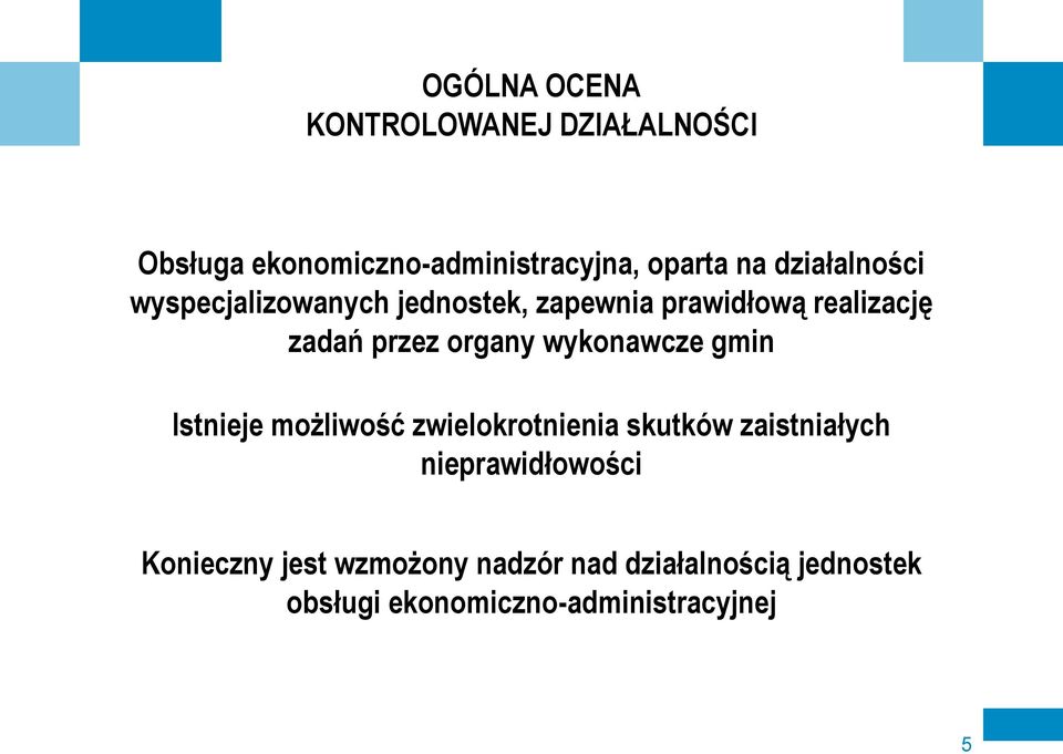 organy wykonawcze gmin Istnieje możliwość zwielokrotnienia skutków zaistniałych