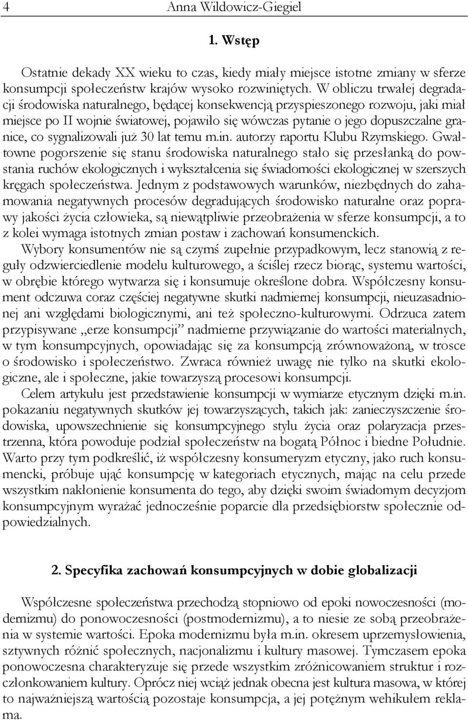 co sygnalizowali już 30 lat temu m.in. autorzy raportu Klubu Rzymskiego.