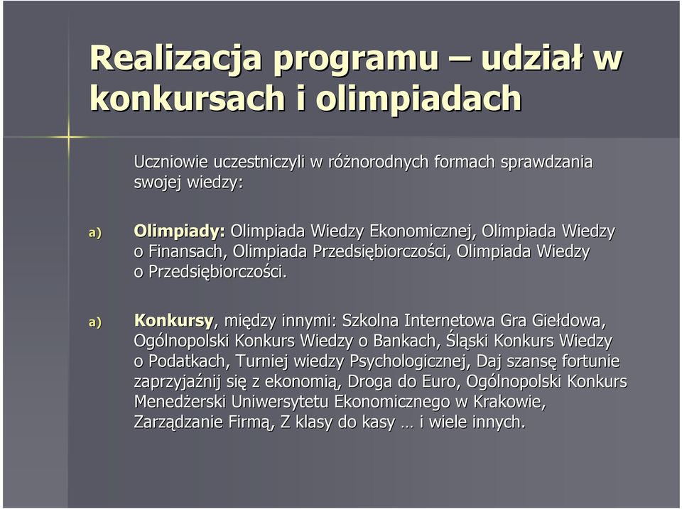 Olimpiada Wiedzy o Przedsiębiorczo biorczości. ci.