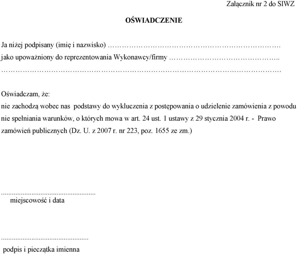 .. Oświadczam, że: nie zachodzą wobec nas podstawy do wykluczenia z postępowania o udzielenie zamówienia z