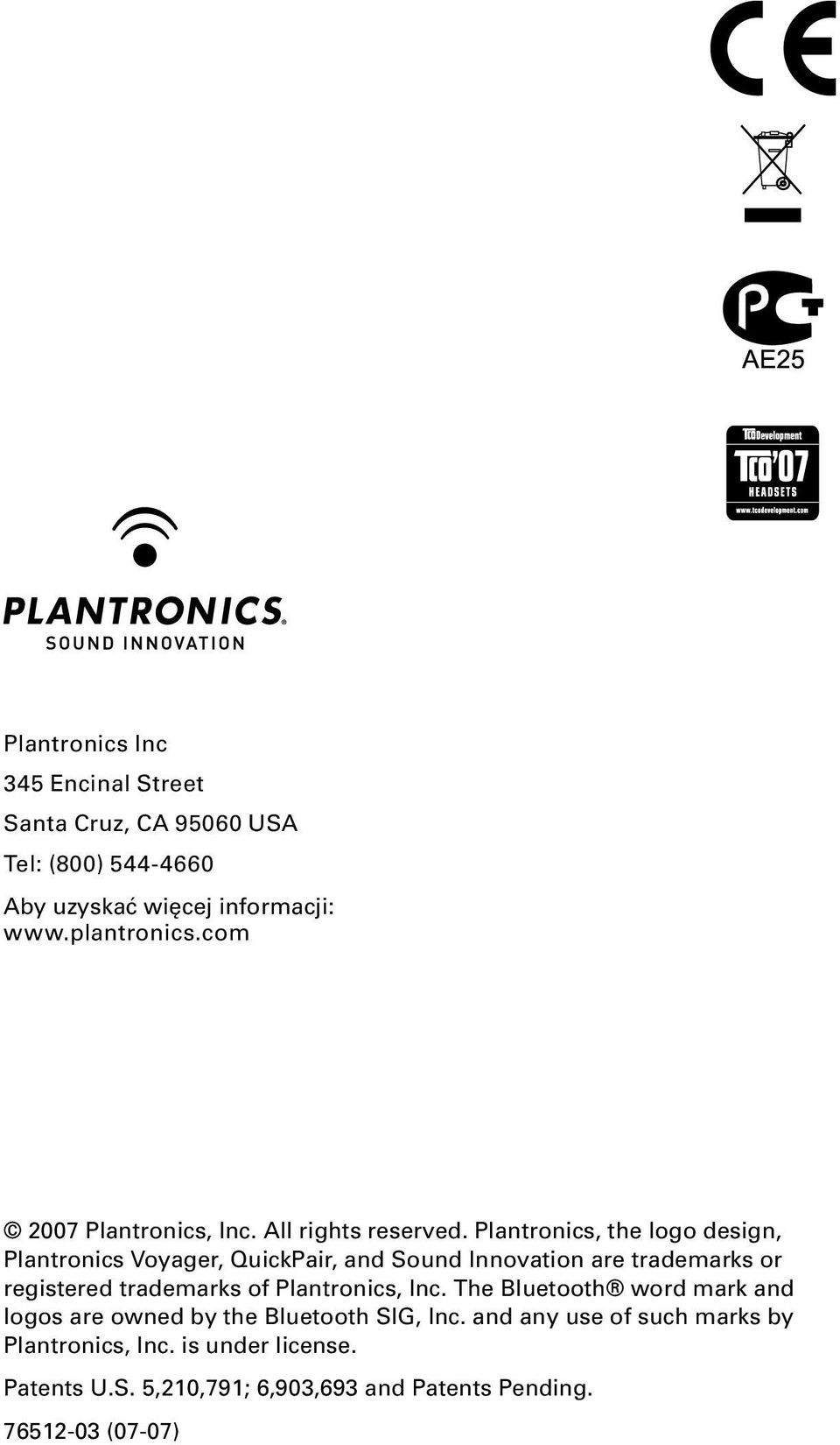 trademarks or registered trademarks of Plantronics, Inc The Bluetooth word mark and logos are owned by the Bluetooth SIG, Inc