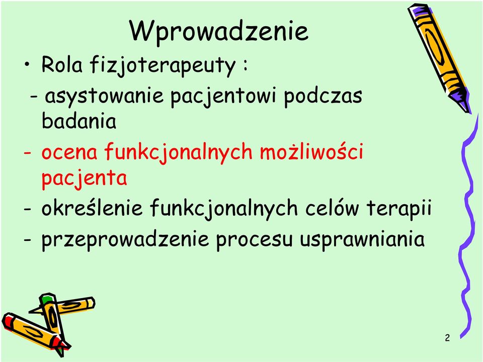 możliwości pacjenta - określenie funkcjonalnych