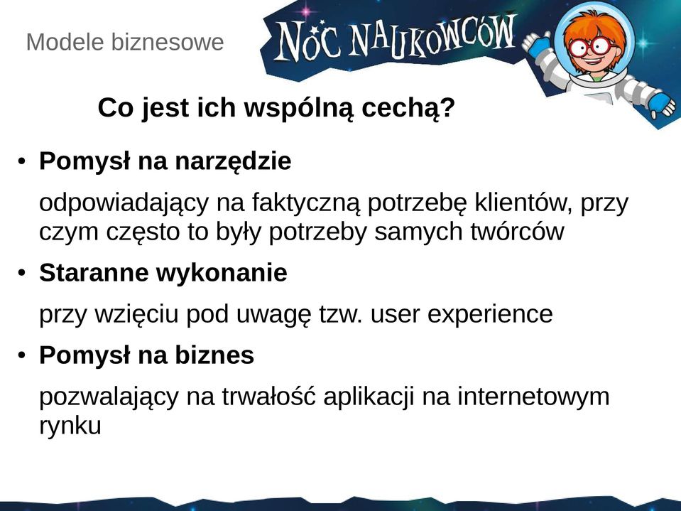 przy czym często to były potrzeby samych twórców Staranne wykonanie