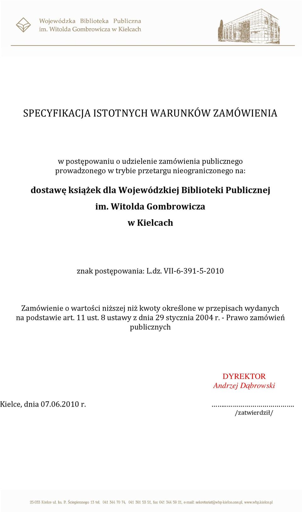 Witolda Gombrowicza w Kielcach znak postępowania: L.dz.