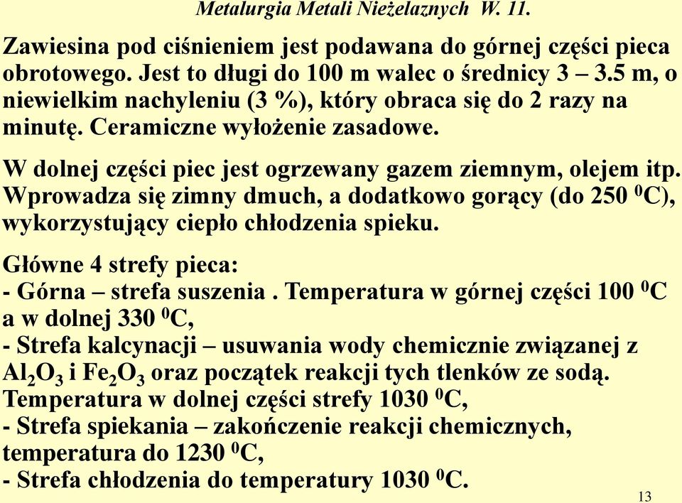 Główne 4 strefy pieca: - Górna strefa suszenia.