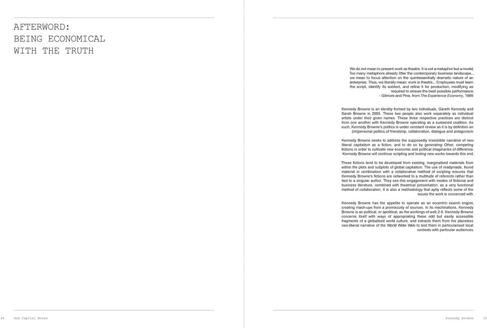 .. Employees must learn the script, identify its subtext, and refine it for production, modifying as required to ensure the best possible performance.