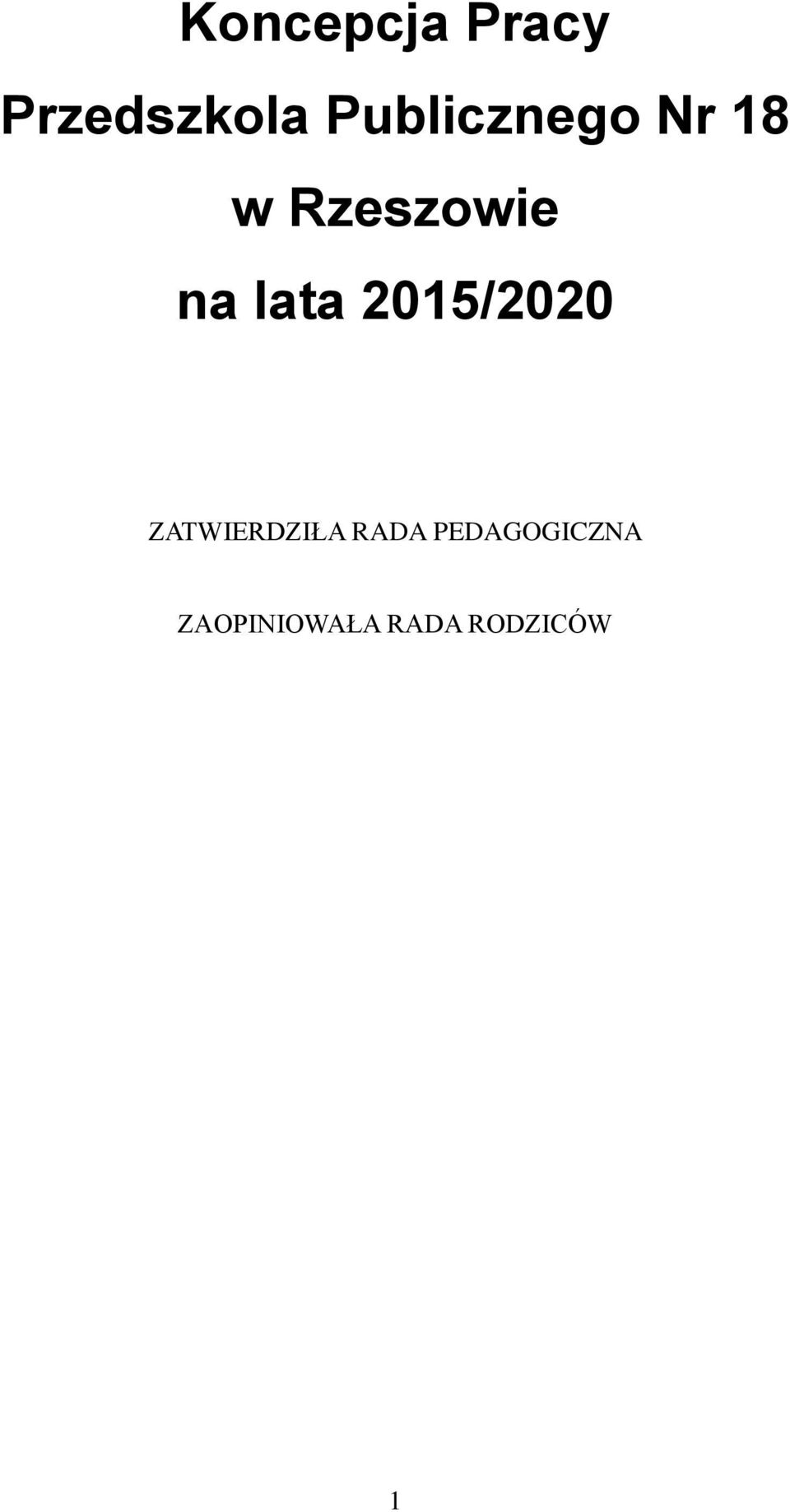 lata 2015/2020 ZATWIERDZIŁA RADA