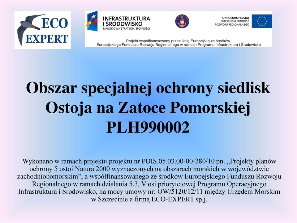 Projekty planów ochrony 5 ostoi Natura 2000 wyznaczonych na obszarach morskich w województwie zachodniopomorskim, a