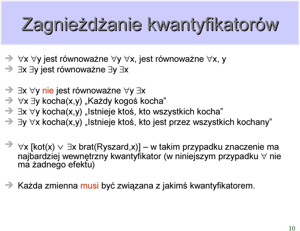 kto jest przez wszystkich kochany [kot bratryszard] w takim przypadku znaczenie ma najbardziej wewnętrzny