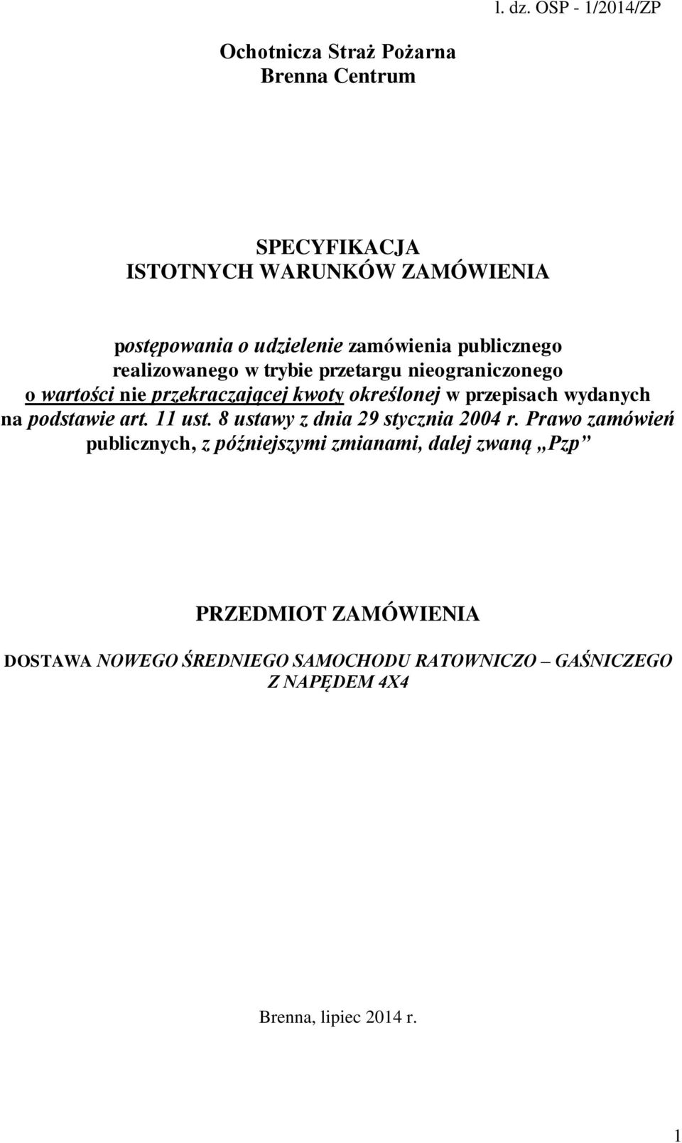 zamówienia publicznego realizowanego w trybie przetargu nieograniczonego o wartości nie przekraczającej kwoty określonej w