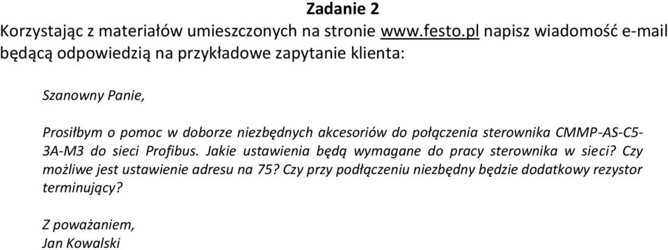 doborze niezbędnych akcesoriów do połączenia sterownika CMMP-AS-C5-3A-M3 do sieci Profibus.