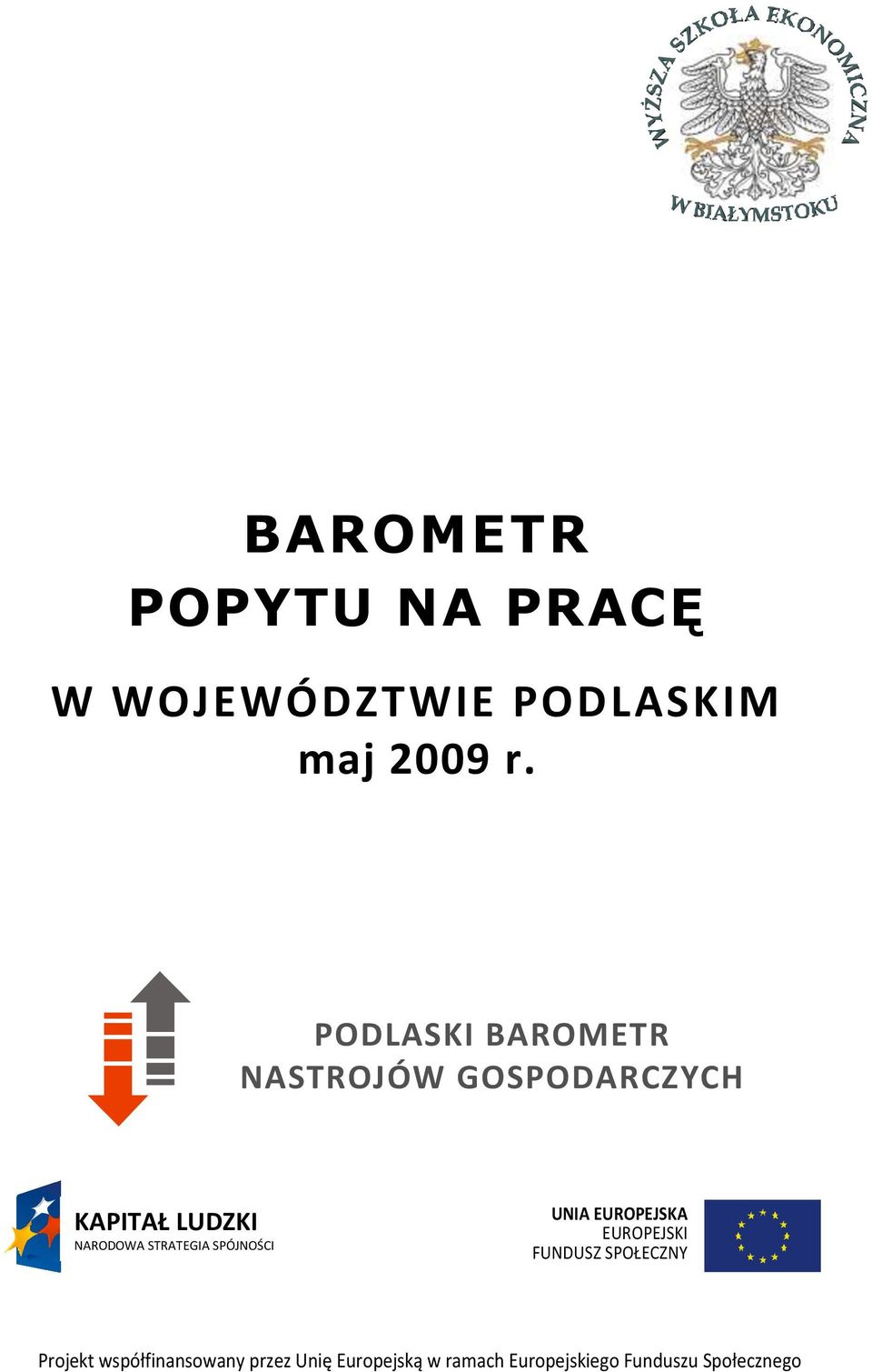 STRATEGIA SPÓJNOŚCI UNIA EUROPEJSKA EUROPEJSKI FUNDUSZ SPOŁECZNY