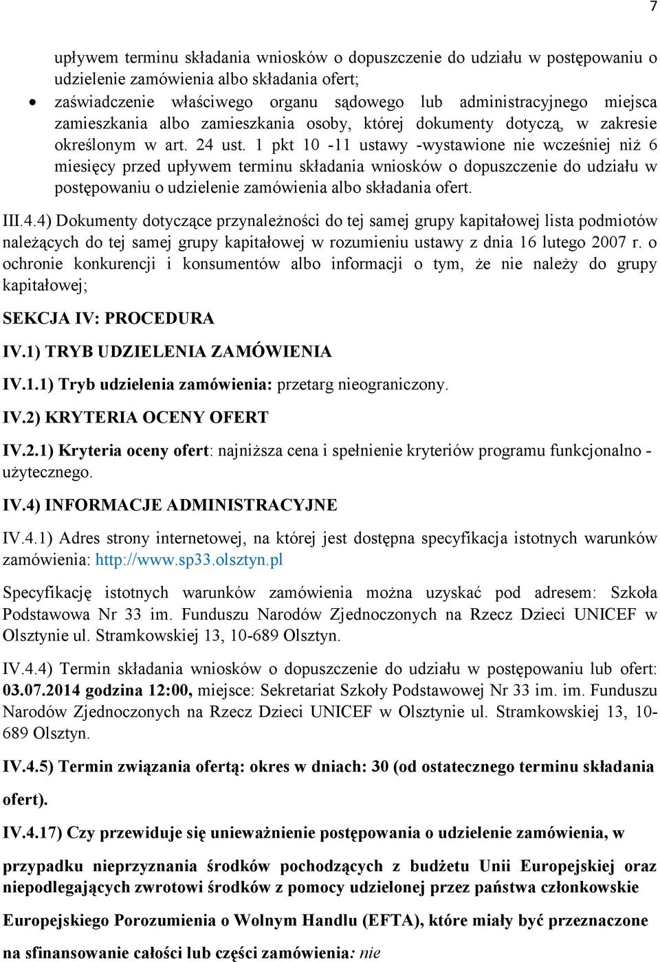 1 pkt 10-11 ustawy -wystawione nie wcześniej niż 6 miesięcy przed upływem terminu składania wniosków o dopuszczenie do udziału w postępowaniu o udzielenie zamówienia albo składania ofert. III.4.