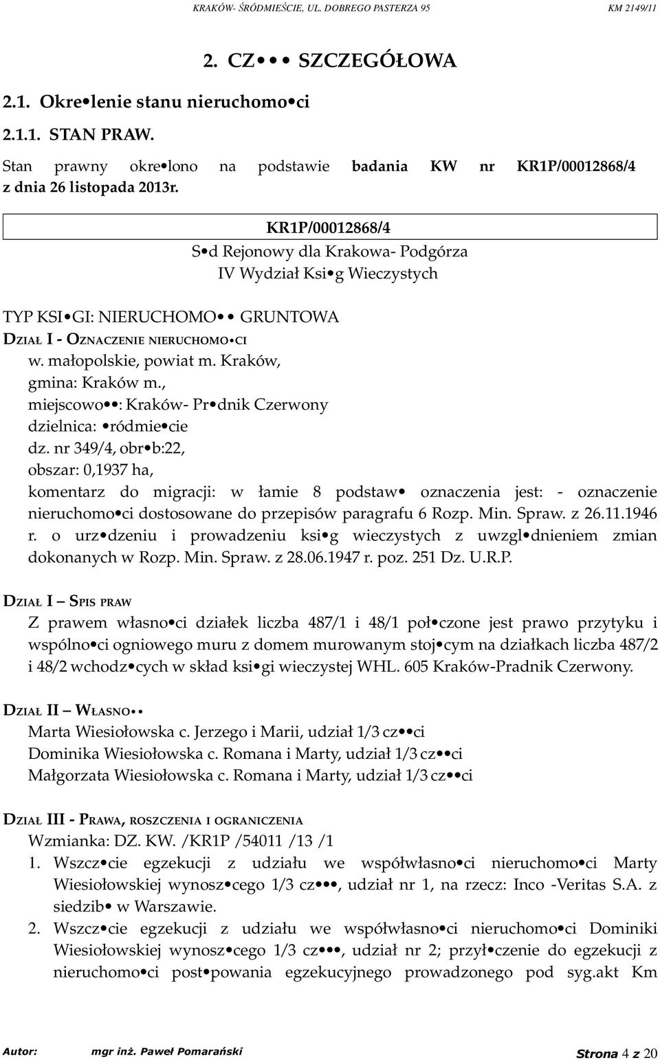 , miejscowo : Kraków- Pr dnik Czerwony dzielnica: ródmie cie dz.