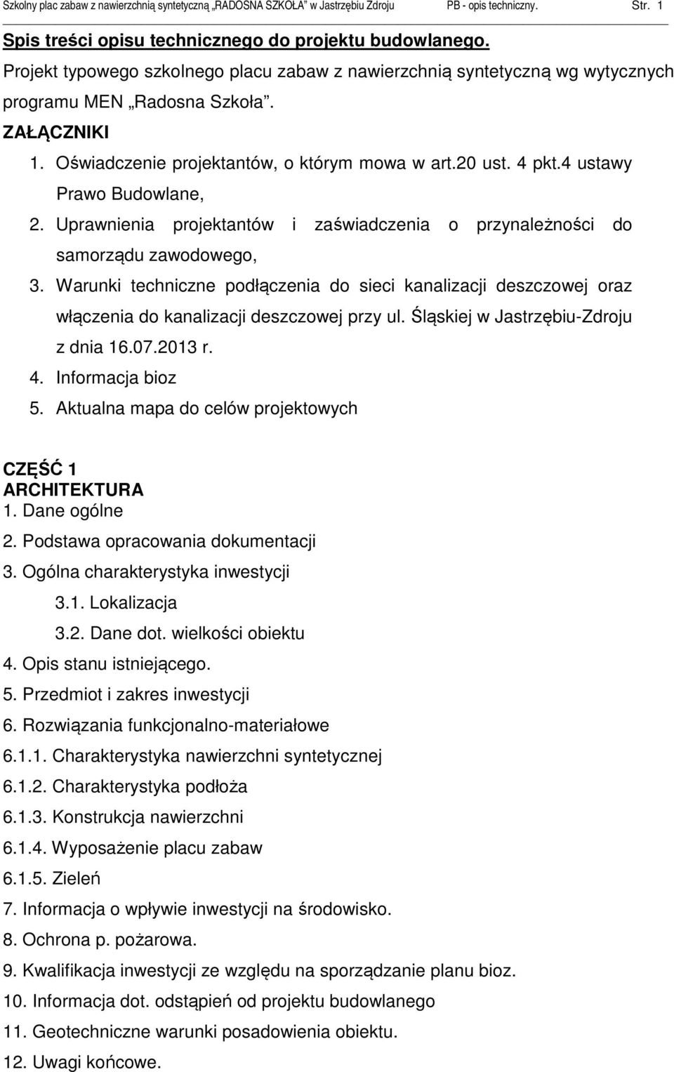 4 ustawy Prawo Budowlane, 2. Uprawnienia projektantów i zaświadczenia o przynależności do samorządu zawodowego, 3.