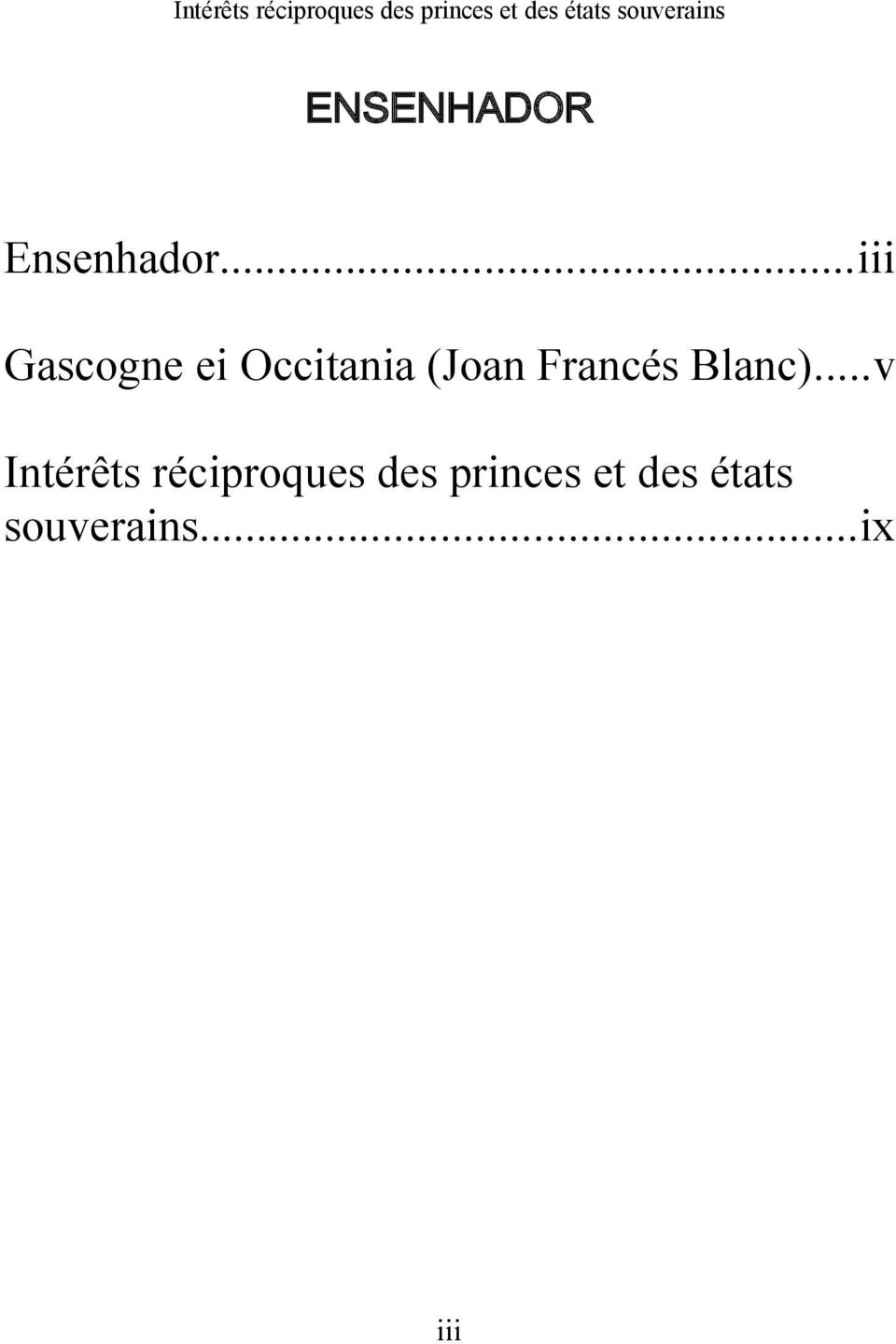 ..iii Gascogne ei Occitania (Joan Francés Blanc).