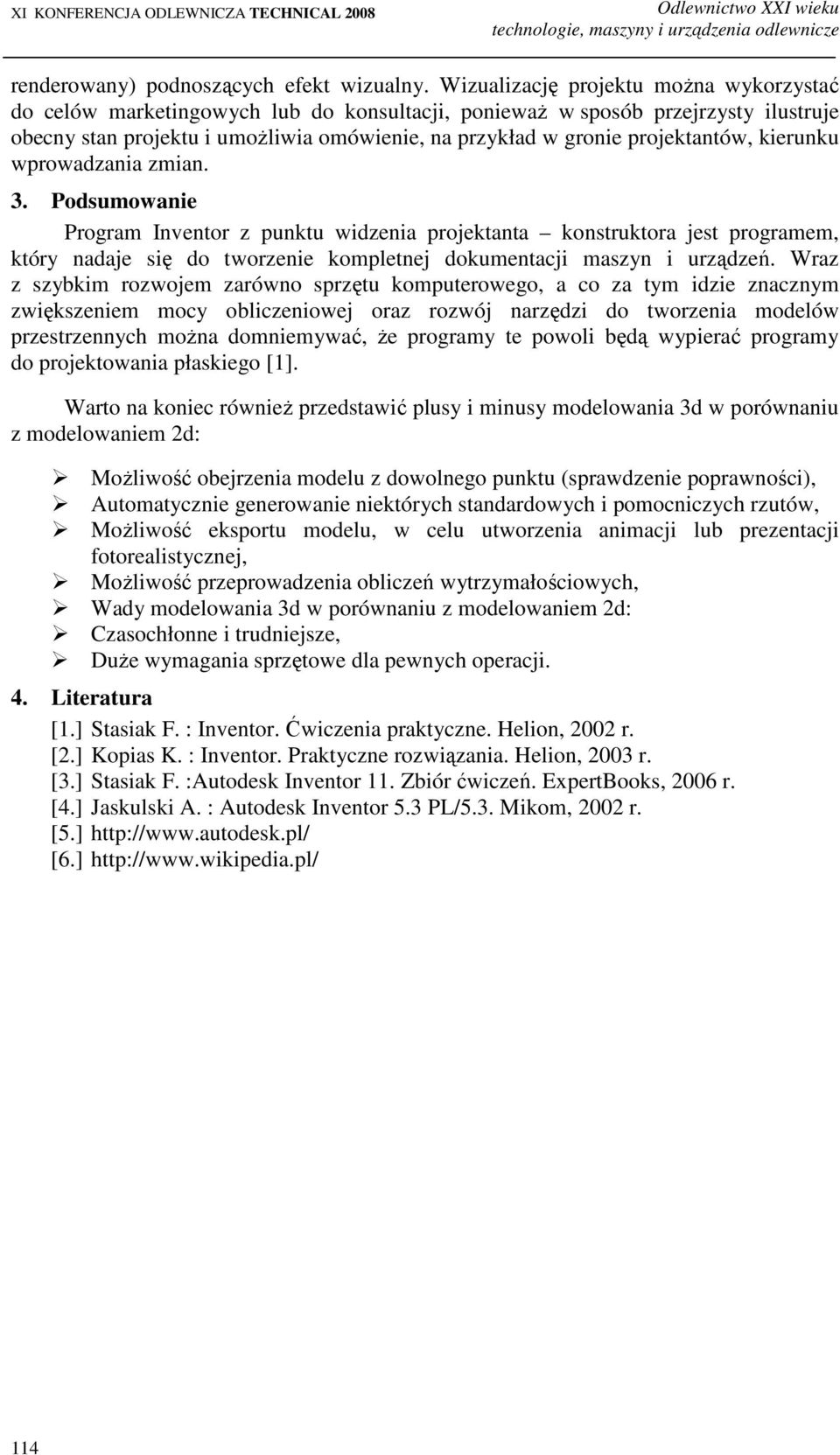 projektantów, kierunku wprowadzania zmian. 3.