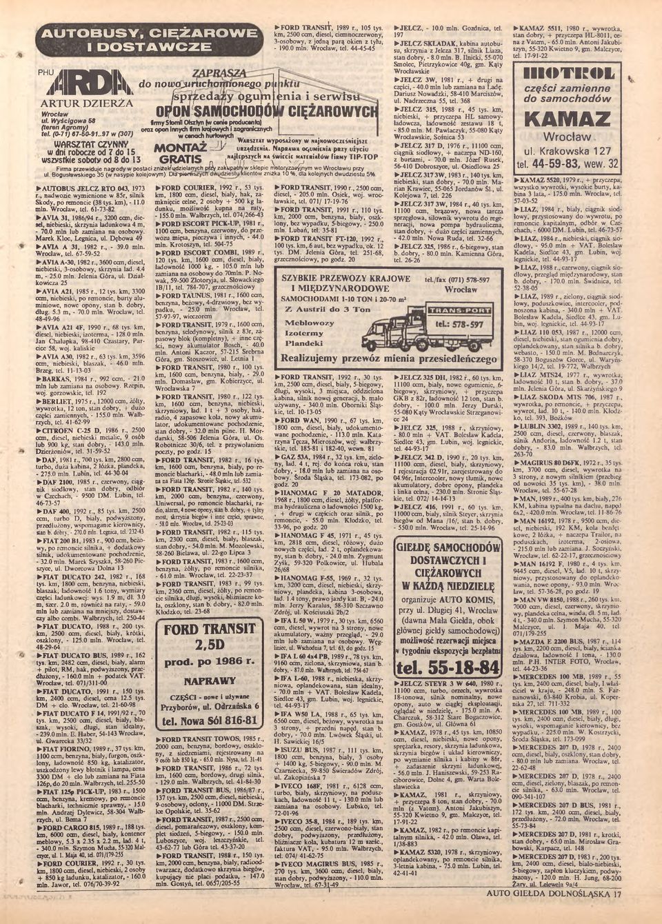Dla-pierw: AUTOBUS JELCZ RTO 043, 1973 r., nadwozie wymienione w 85r, silnik Skody, po remoncie (38 tys. km), -11.0 min. Wrocław, tel, 61-73-82 AVIA 31, 1986/94 r.
