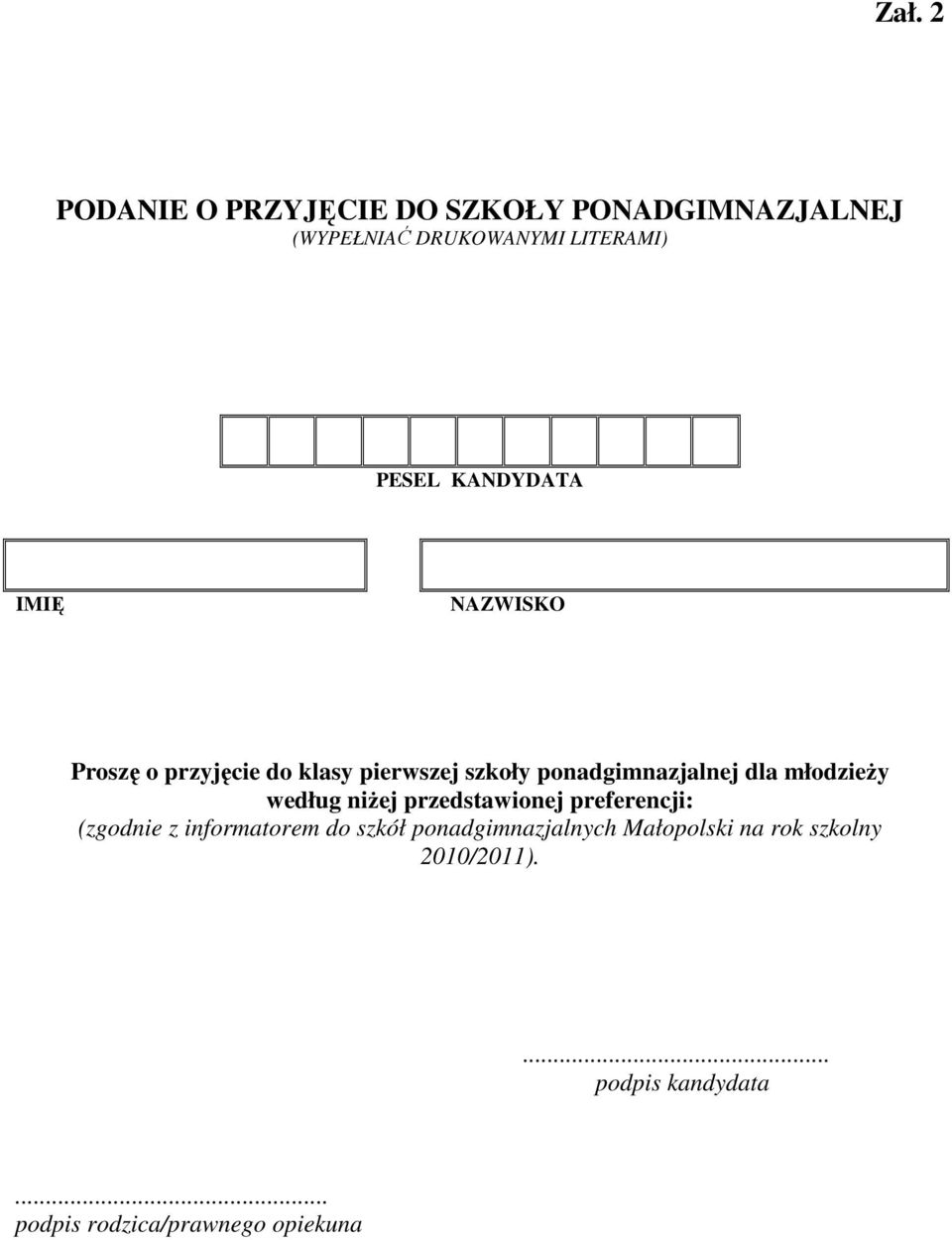 młodzieŝy według niŝej przedstawionej preferencji: (zgodnie z informatorem do szkół