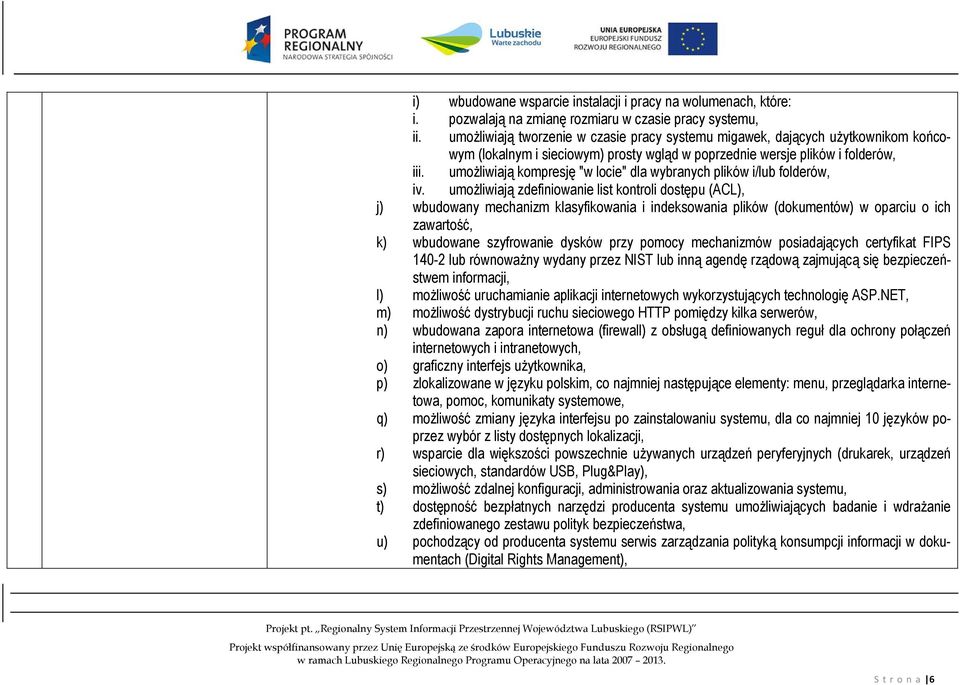 umożliwiają kompresję "w locie" dla wybranych plików i/lub folderów, iv.