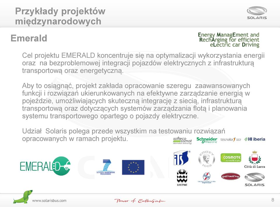 Aby to osiągnąć, projekt zakłada opracowanie szeregu zaawansowanych funkcji i rozwiązań ukierunkowanych na efektywne zarządzanie energią w pojeździe,