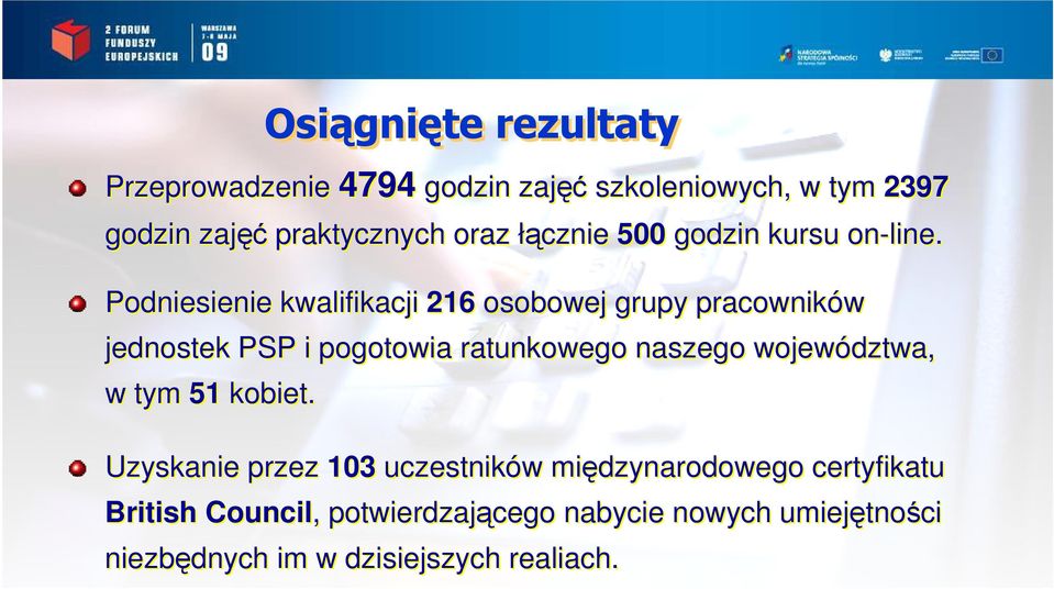 Podniesienie kwalifikacji 216 osobowej grupy pracowników jednostek PSP i pogotowia ratunkowego naszego