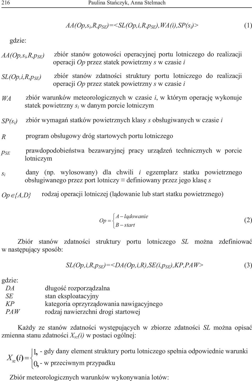 meteorologicznych w czasie i, w którym operacj wykonuje statek powietrzny s i w danym porcie lotniczym zbiór wymaga statków powietrznych klasy s obsugiwanych w czasie i program obsugowy dróg