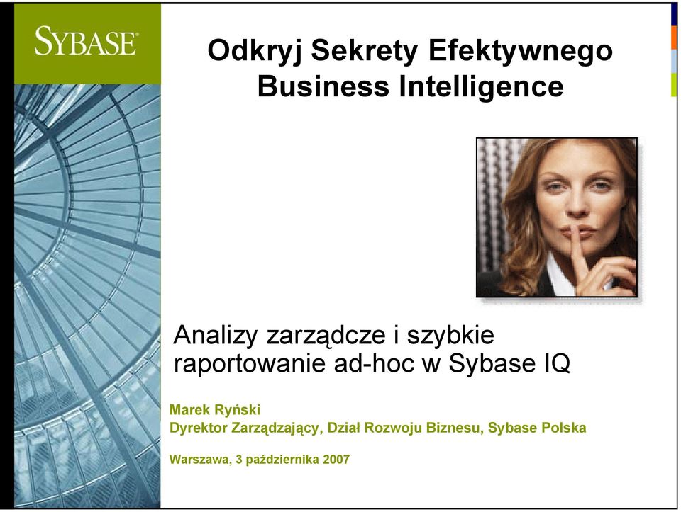 Sybase IQ Marek Ryński Dyrektor Zarządzający, Dział