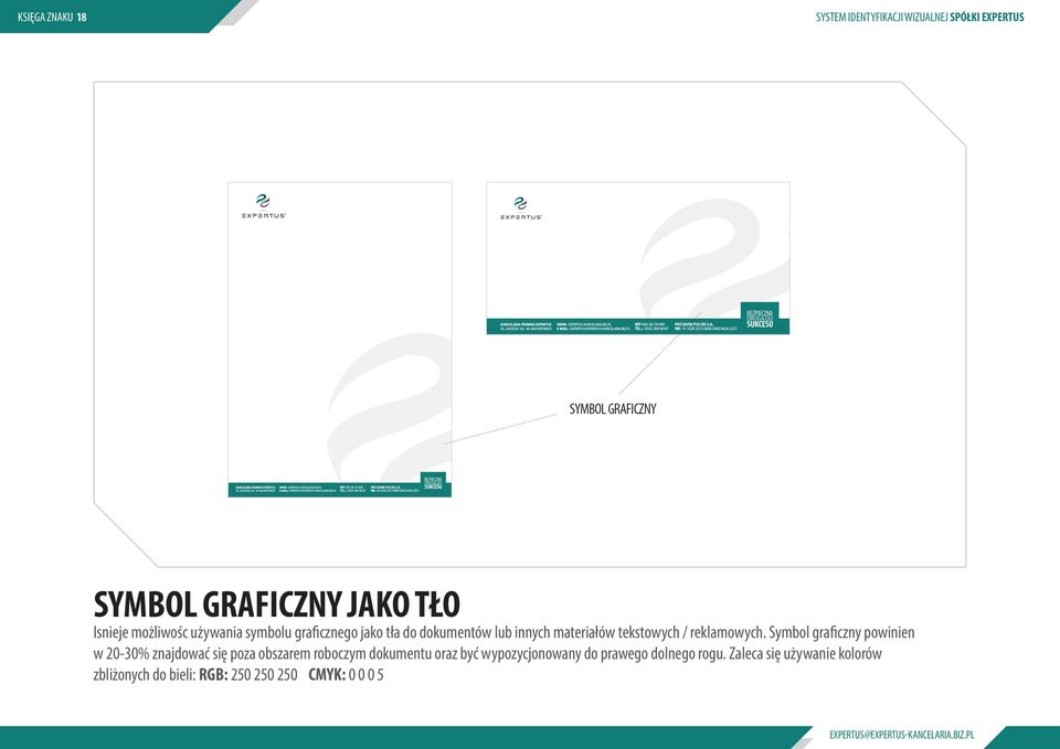 Symbol graficzny powinien w 20-30% znajdować się poza obszarem roboczym dokumentu oraz być wypozycjonowany do