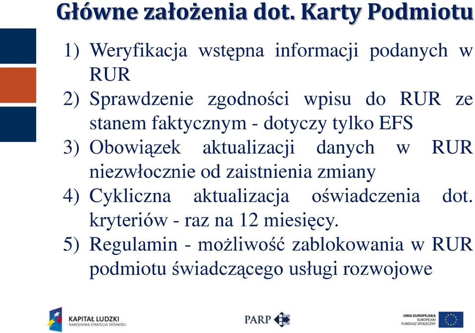 RUR ze stanem faktycznym - dotyczy tylko EFS 3) Obowiązek aktualizacji danych w RUR niezwłocznie od