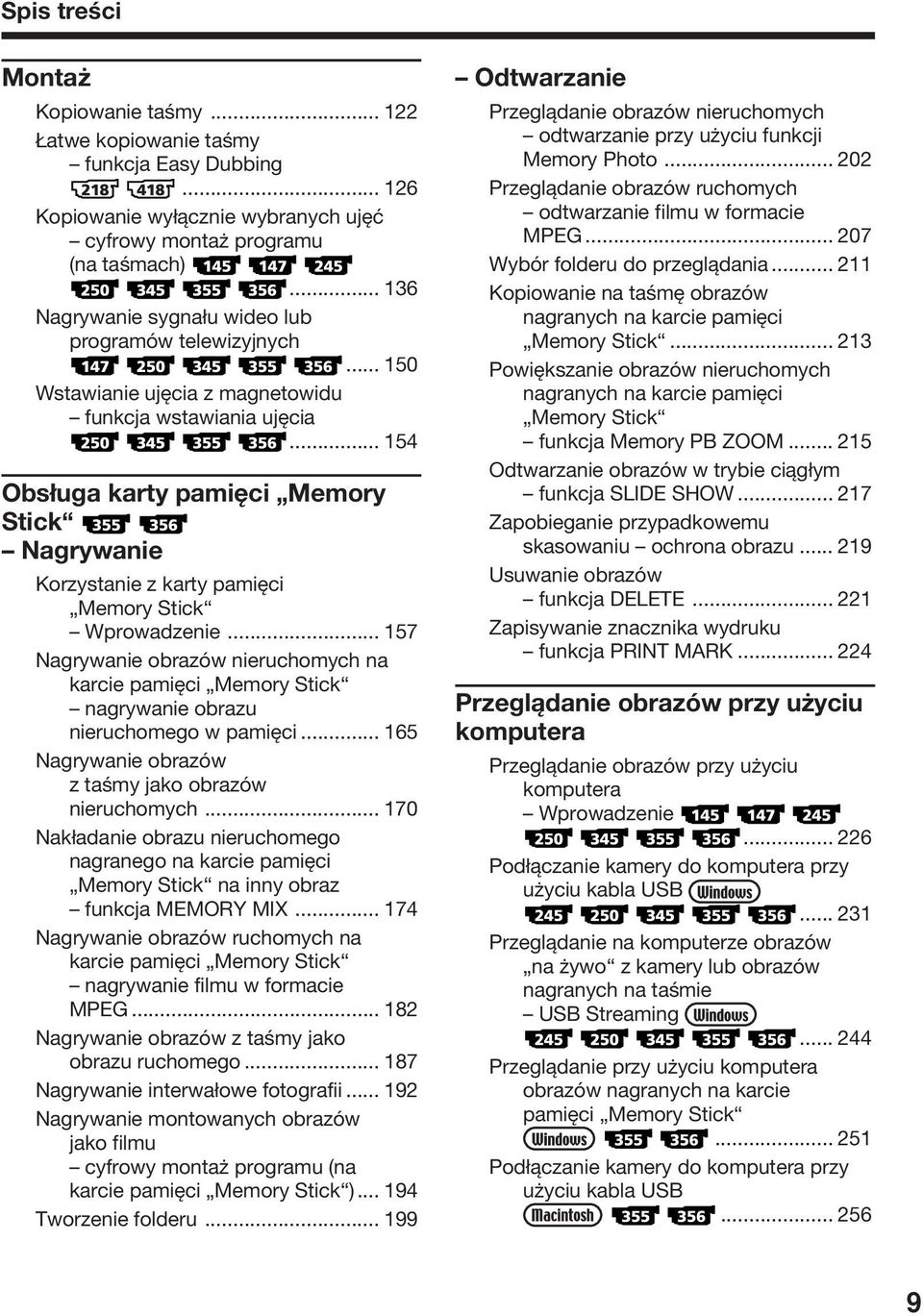 .. 154 Obsługa karty pamięci Memory Stick Nagrywanie Korzystanie z karty pamięci Memory Stick Wprowadzenie.