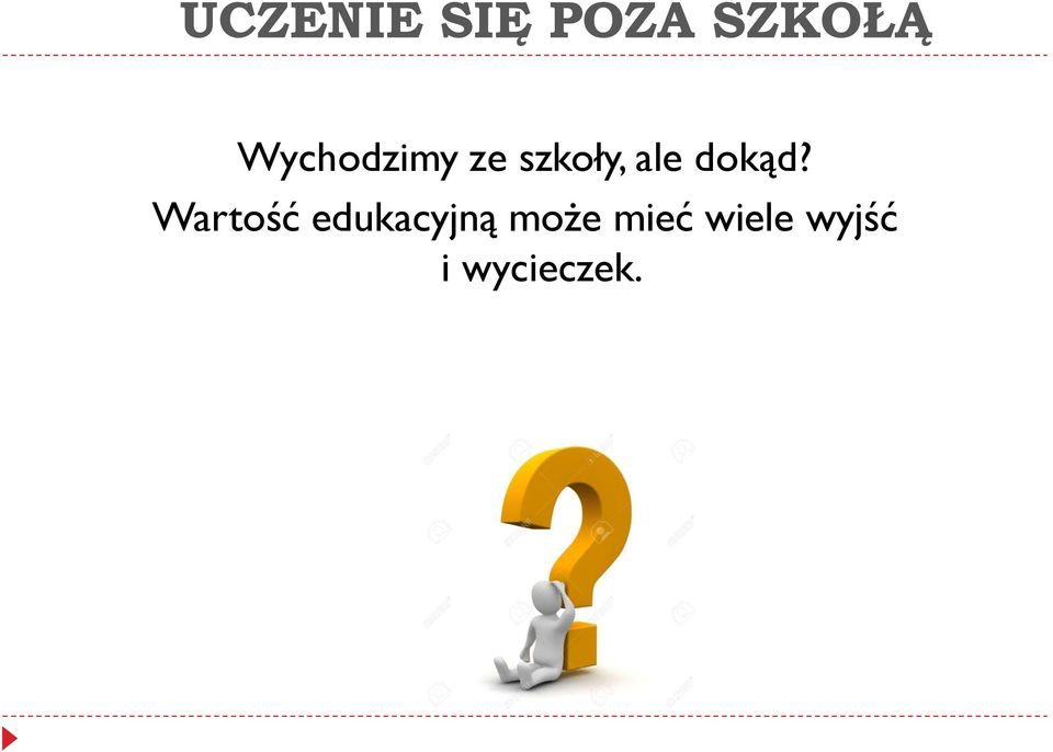 dokąd?