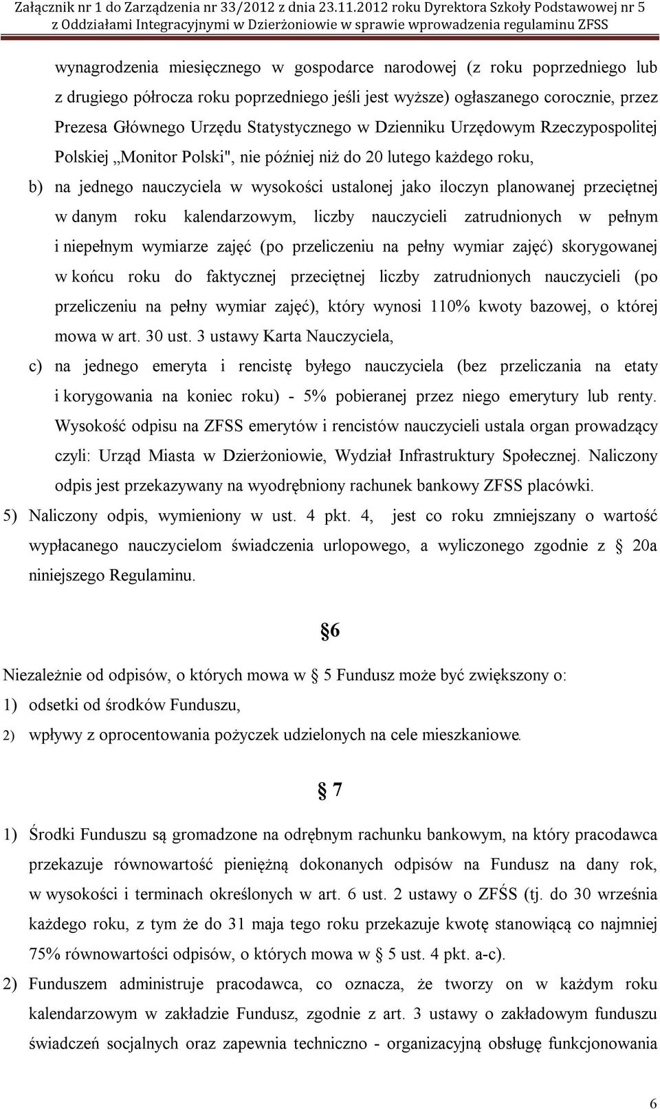 roku kalendarzowym, liczby nauczycieli zatrudnionych w pełnym i niepełnym wymiarze zajęć (po przeliczeniu na pełny wymiar zajęć) skorygowanej w końcu roku do faktycznej przeciętnej liczby