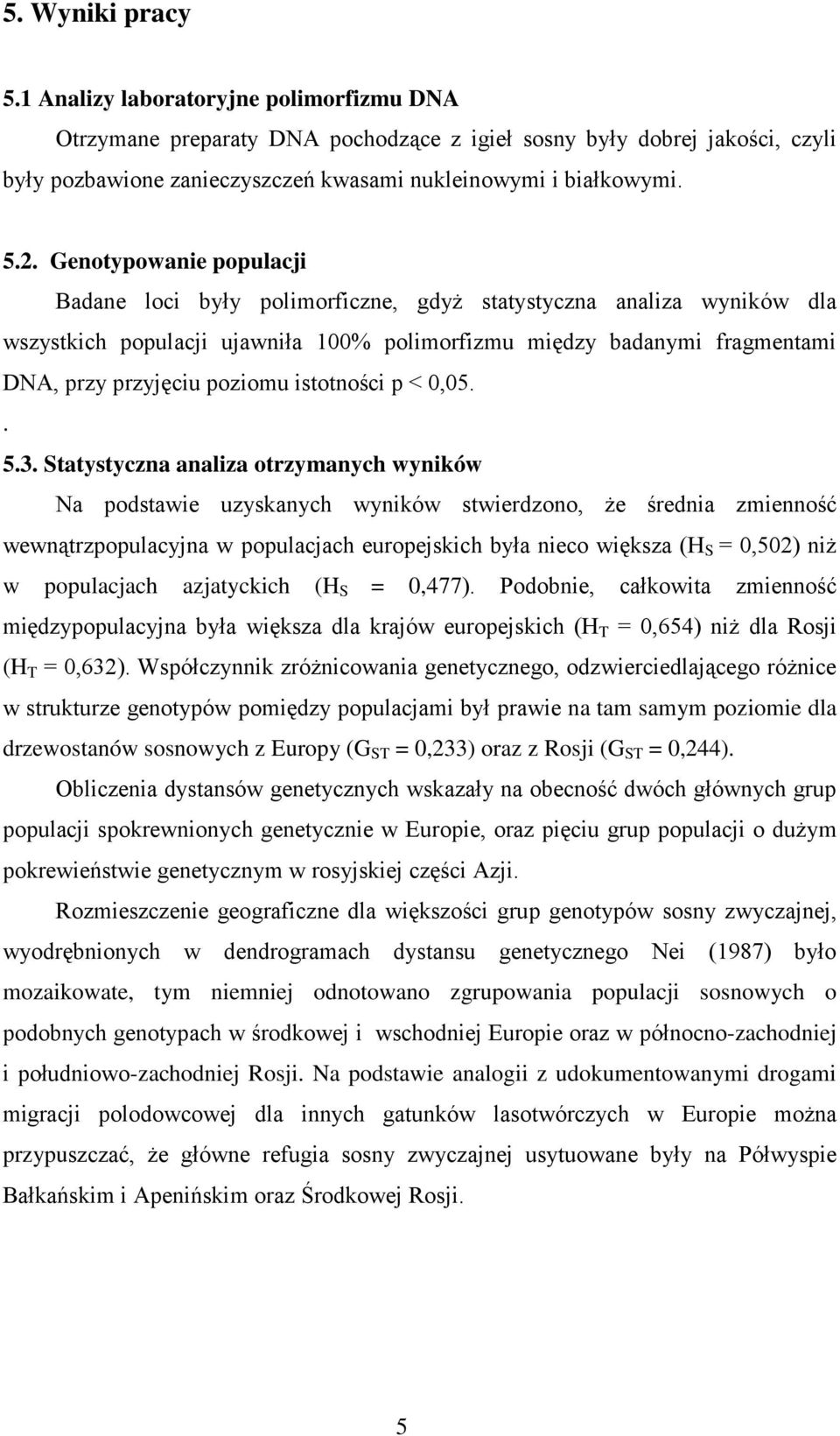 poziomu istotności p < 0,05.. 5.3.