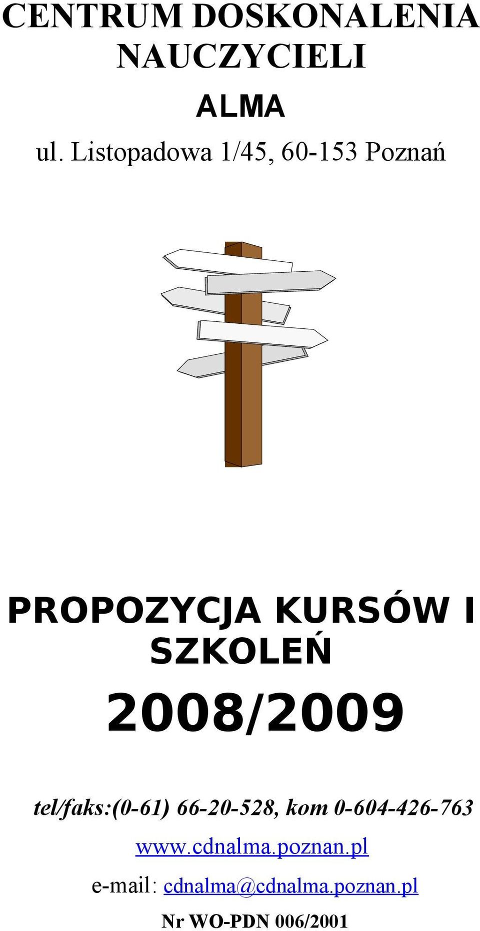 SZKOLEŃ 2008/2009 tel/faks:(0-61) 66-20-528, kom