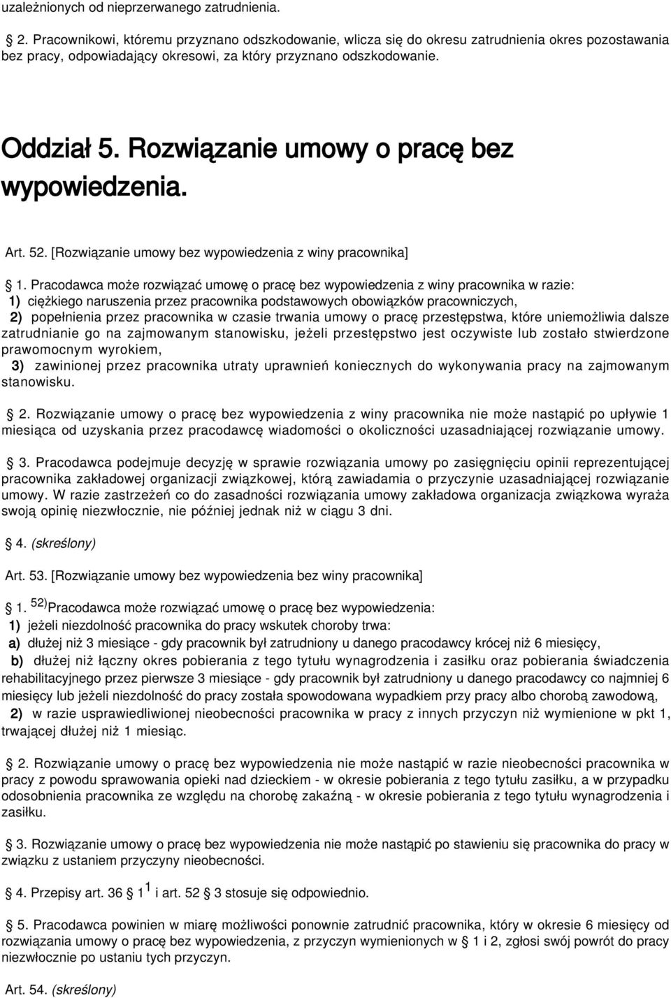 Rozwiązanie umowy o pracę bez wypowiedzenia. Art. 52. [Rozwiązanie umowy bez wypowiedzenia z winy pracownika] 1.