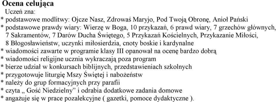 biblijnych, przedstawieniach szkolnych * przygotowuje liturgię Mszy Świętej i nabożeństw * należy do grup formacyjnych przy