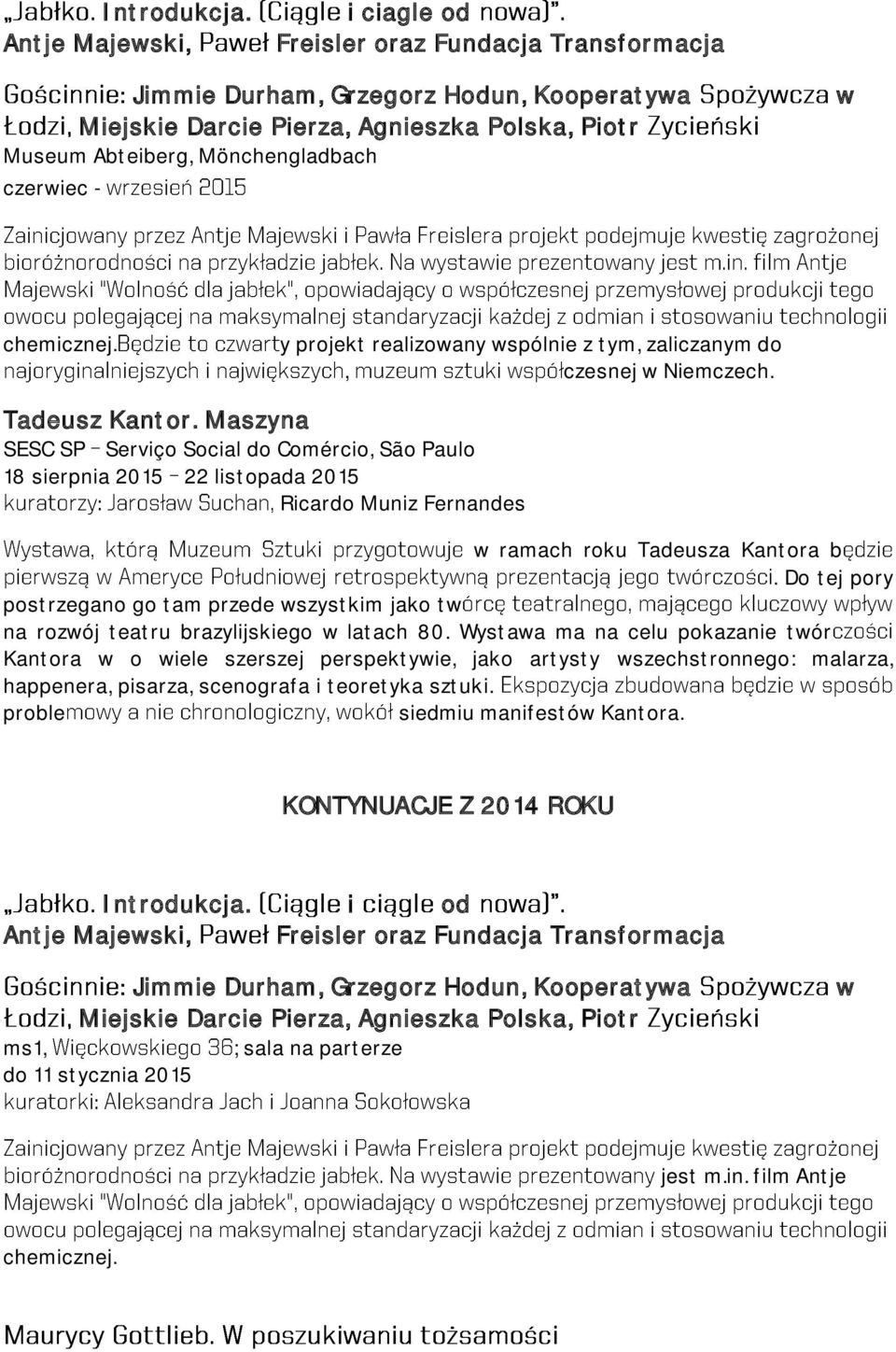 - w chemicznej. y projekt realizowany wspólnie z tym, zaliczanym do, czesnej w Niemczech. Tadeusz Kantor.