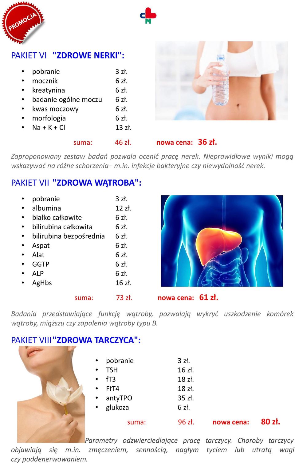 bilirubina bezpośrednia 6 zł. Aspat 6 zł. Alat 6 zł. GGTP 6 zł. ALP 6 zł. AgHbs 16 zł. 73 zł. nowa cena: 61 zł.