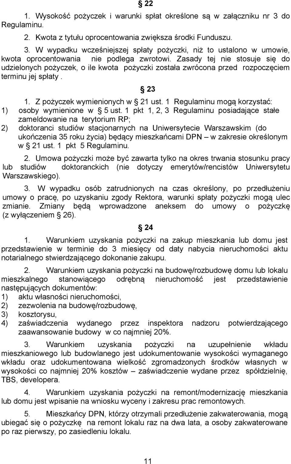 1 Regulaminu mogą korzystać: 1) osoby wymienione w 5 ust.