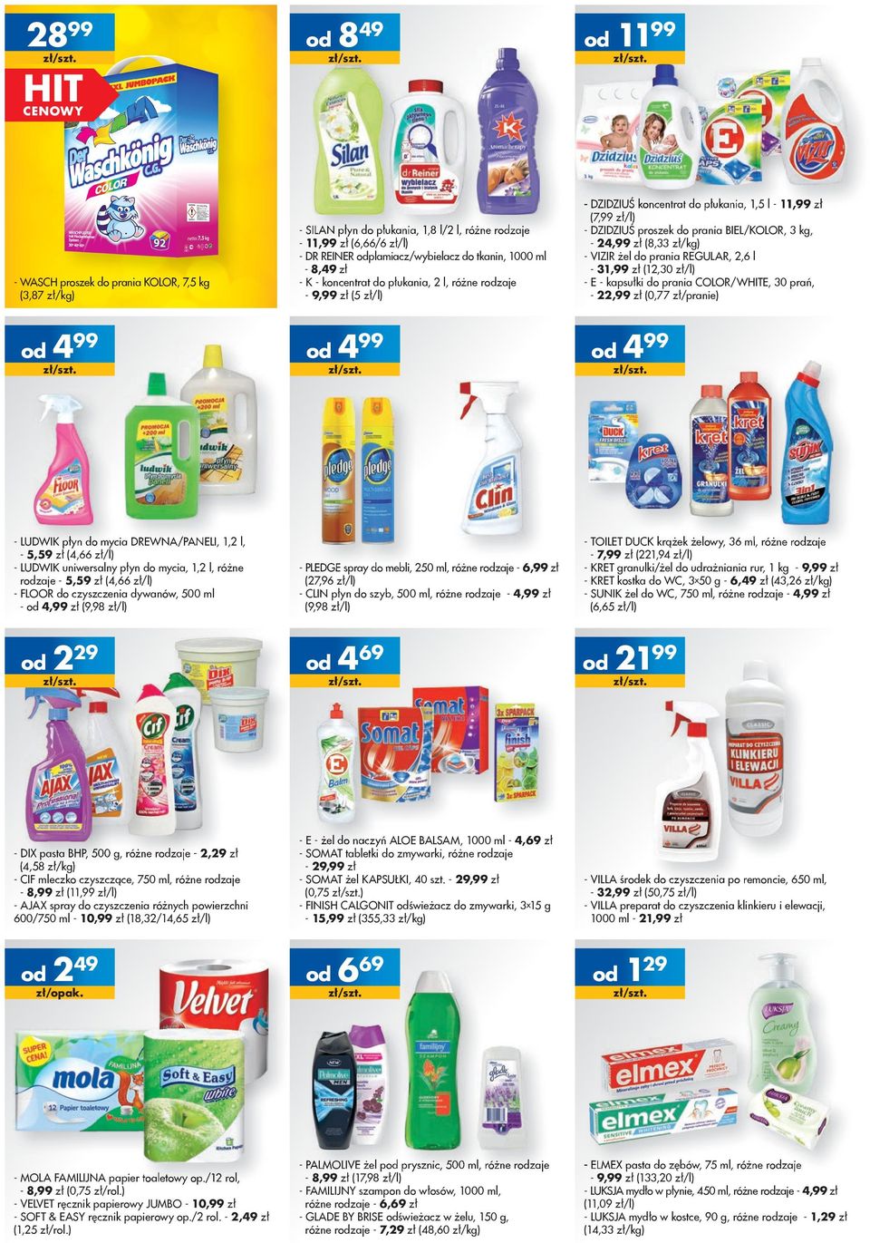 - AJAX spray do czyszczenia różnych powierzchni 600/750 ml - 10,99 zł (18,32/14,65 zł/l) 249 zł/opak. - MOLA FAMILIJNA papier toaletowy op./12 rol, - 8,99 zł (0,75 zł/rol.