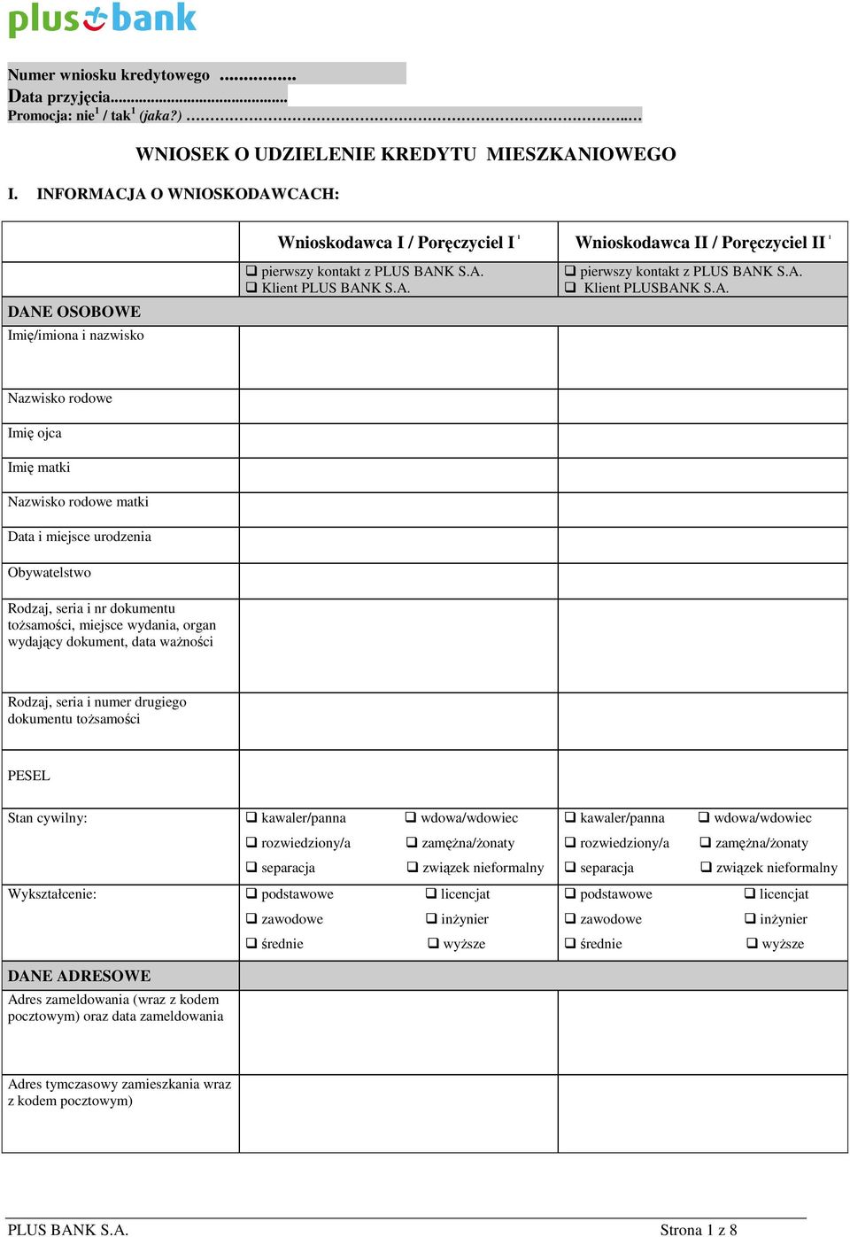 A. Nazwisko rodowe Imię ojca Imię matki Nazwisko rodowe matki Data i miejsce urodzenia Obywatelstwo Rodzaj, seria i nr dokumentu tożsamości, miejsce wydania, organ wydający dokument, data ważności