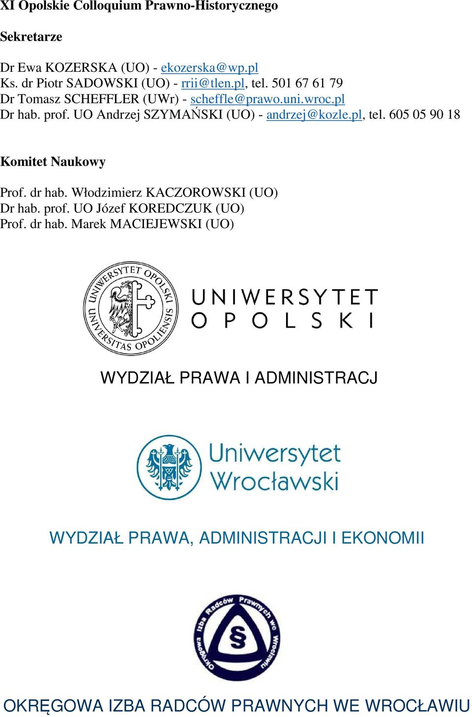 pl, tel. 605 05 90 18 Komitet Naukowy Prof. dr hab.